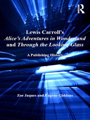 cover image of Lewis Carroll's Alice's Adventures in Wonderland and Through the Looking-Glass